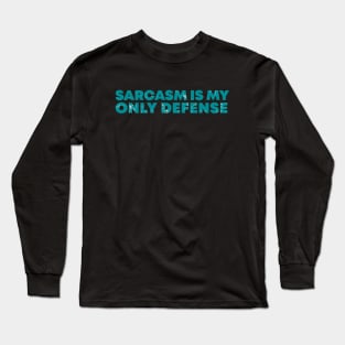 Sarcasm is My Only Defense blue vintage Long Sleeve T-Shirt